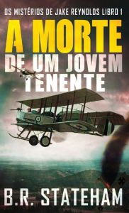 Title: A Morte de um Jovem Tenente, Author: B R Stateham