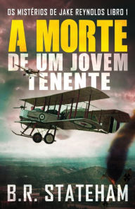 Title: A Morte de um Jovem Tenente, Author: B.R. Stateham