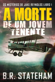 Title: A Morte de um Jovem Tenente, Author: B R Stateham