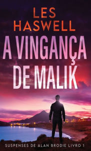 Title: A Vingança De Malik, Author: Les Haswell