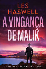 Title: A Vingança De Malik, Author: Les Haswell