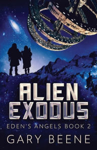 Title: Alien Exodus, Author: Gary Beene