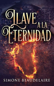 Title: Llave a la eternidad, Author: Simone Beaudelaire