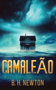 Title: Camaleão, Author: B H Newton