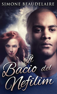 Title: Il Bacio del Nefilim, Author: Simone Beaudelaire