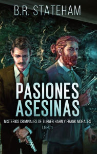 Title: Pasiones Asesinas, Author: B R Stateham