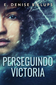 Title: Perseguindo Victoria, Author: E Denise Billups