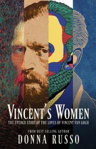 Free iphone ebooks downloads Vincent's Women: The Untold Story of the Loves of Vincent van Gogh DJVU CHM PDF by Donna Russo English version