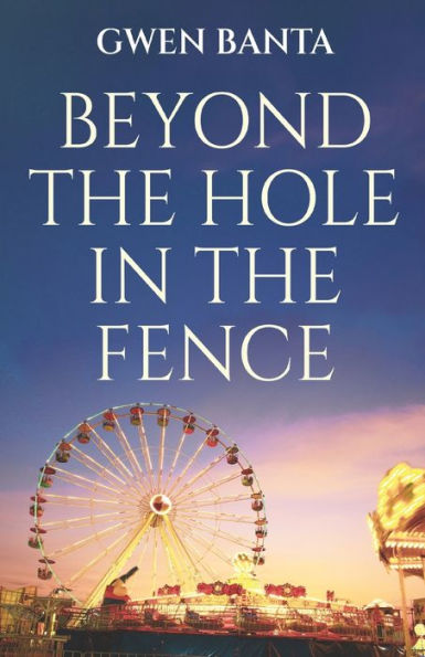 Beyond the Hole Fence