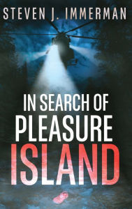 Title: In Search of Pleasure Island, Author: Steven J Immerman