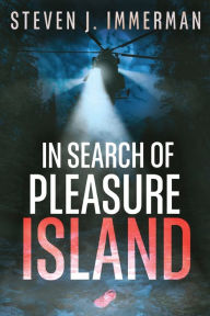 Title: In Search of Pleasure Island, Author: Steven J Immerman