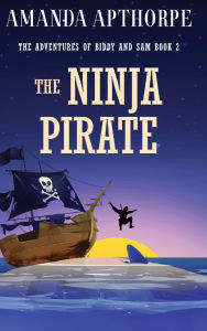 Title: The Ninja Pirate, Author: Amanda Apthorpe