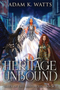 Title: Heritage Unbound, Author: Adam K Watts