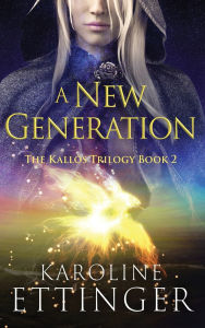 Title: A New Generation, Author: Karoline Ettinger