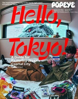 Popeye Special Edition Hello, Tokyo! a Guide for Exploring Japan's Capital City (English Version): Magazine House Mook