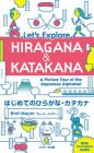 Let's Explore Hiragana & Katakana: A Picture Tour of the Japanese Alphabet