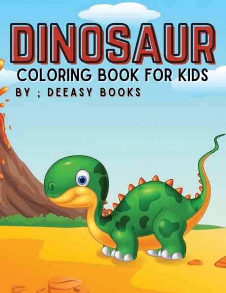 Dinosaur Coloring Book For Kids: Amazing Dinosaur Coloring Book For Kids ,Ages 3-8