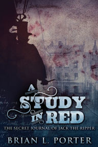 Title: A Study In Red, Author: Brian L Porter
