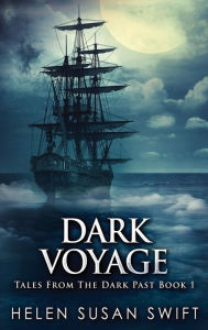Title: Dark Voyage: Large Print Hardcover Edition, Author: Helen Susan Swift