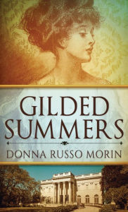 Title: Gilded Summers, Author: Donna Russo Morin