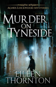 Title: Murder on Tyneside, Author: Eileen Thornton