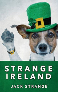 Title: Strange Ireland, Author: Jack Strange