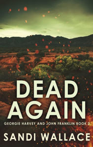 Title: Dead Again, Author: Sandi Wallace