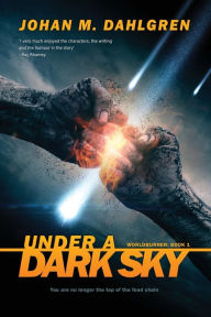 Title: Under A Dark Sky, Author: Johan M Dahlgren