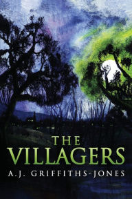 Title: The Villagers, Author: A.J. Griffiths-Jones