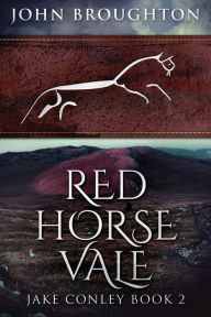 Title: Red Horse Vale, Author: John Broughton