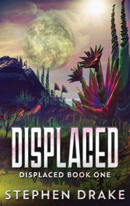 Title: Displaced, Author: Stephen Drake