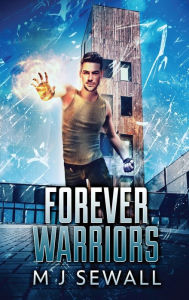 Title: Forever Warriors, Author: M J Sewall