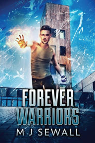 Title: Forever Warriors, Author: M.J. Sewall