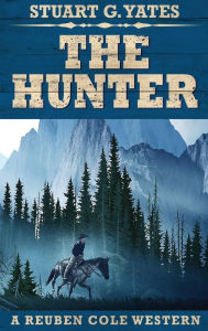 Title: The Hunter, Author: Stuart G Yates