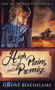 Title: High Plains Promise, Author: Simone Beaudelaire