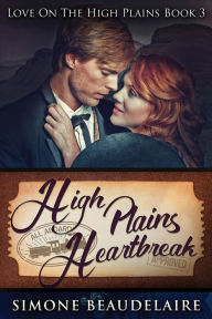 Title: High Plains Heartbreak, Author: Simone Beaudelaire