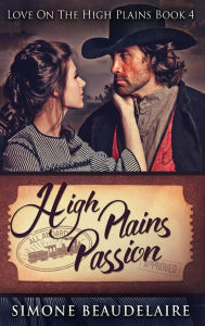 Title: High Plains Passion, Author: Simone Beaudelaire