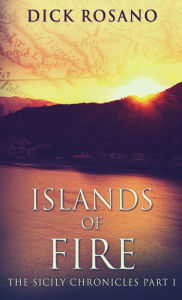 Title: Islands Of Fire, Author: Dick Rosano