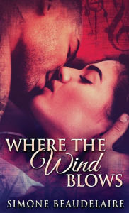 Title: Where The Wind Blows, Author: Simone Beaudelaire