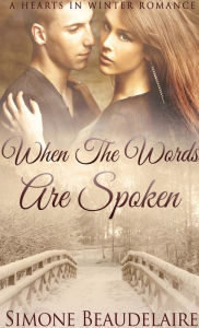 Title: When The Words Are Spoken, Author: Simone Beaudelaire