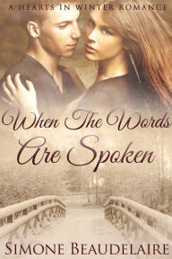 Title: When The Words Are Spoken, Author: Simone Beaudelaire