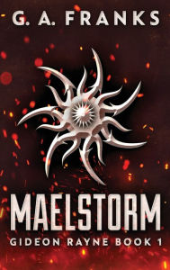 Title: Maelstorm, Author: G a Franks