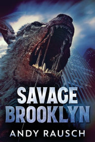 Title: Savage Brooklyn, Author: Andy Rausch