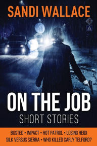 Title: On The Job, Author: Sandi Wallace