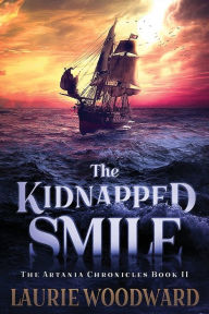 Title: The Kidnapped Smile, Author: Laurie Woodward