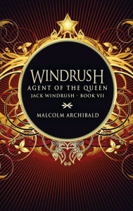 Title: Agent Of The Queen, Author: Malcolm Archibald