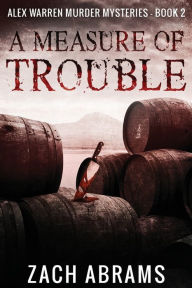 Title: A Measure of Trouble, Author: Zach Abrams