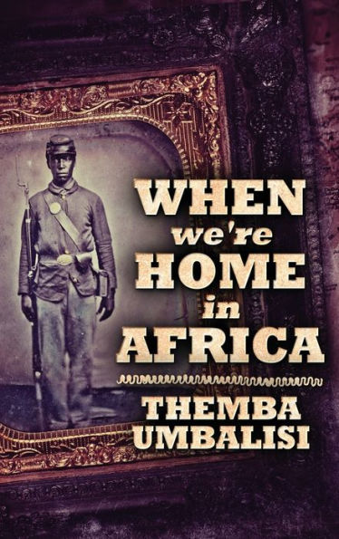 When We're Home In Africa: Large Print Hardcover Edition