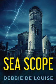 Title: Sea Scope, Author: Debbie De Louise