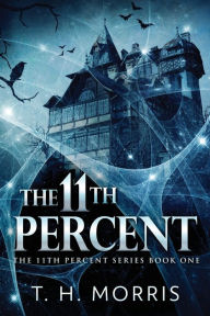 Title: The 11th Percent, Author: T H Morris